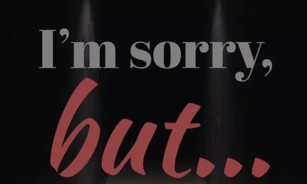 Why “sorry, but…” isn’t an actual apology
